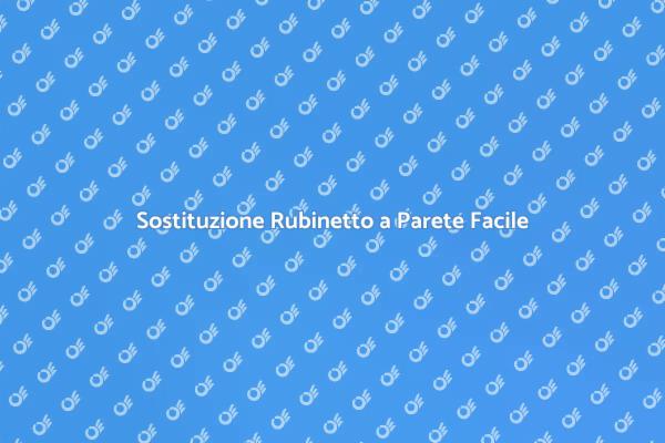 Come Sostituire un Rubinetto a Parete
