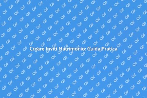 Inviti Matrimonio: Idee e Suggerimenti