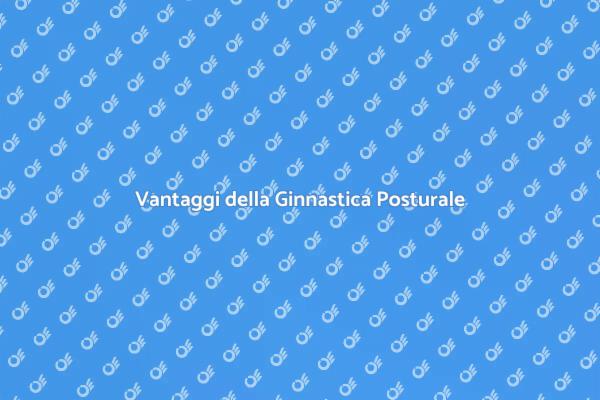 Ginnastica Posturale: Salute e Benessere