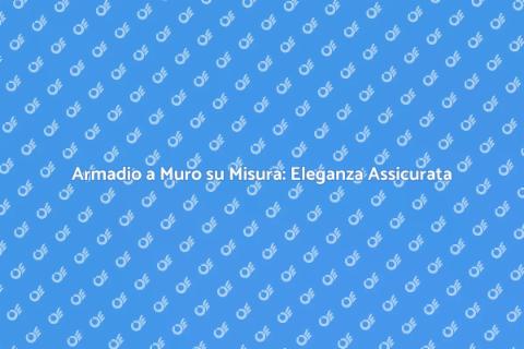 Armadio a Muro su Misura Lucido