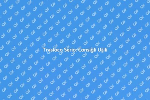 Trasloco: Guida per un Cambio Facile