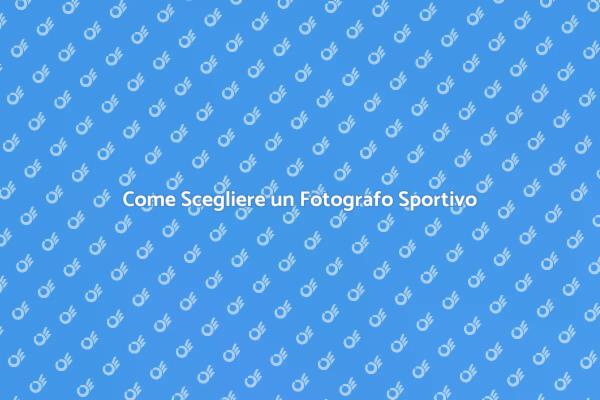 Come Trovare un Fotografo Sportivo