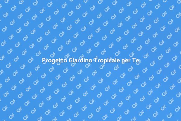 Crea il Tuo Giardino Tropicale Oggi