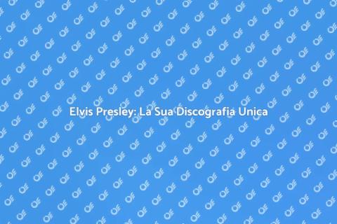 Discografia Completa di Elvis Presley