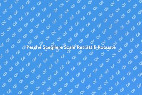 Scale Retrattili Robuste per Casa