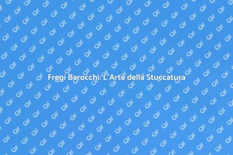 Stuccatura Fregio Barocco: Bellezza