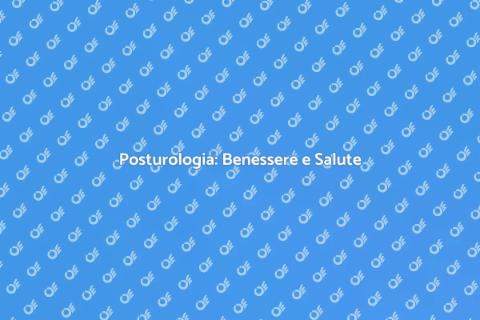 Posturologia: Terapia Alternativa Efficace
