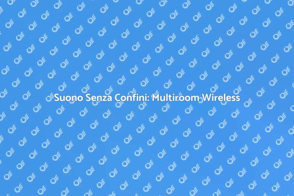 La Magia del Suono Multiroom
