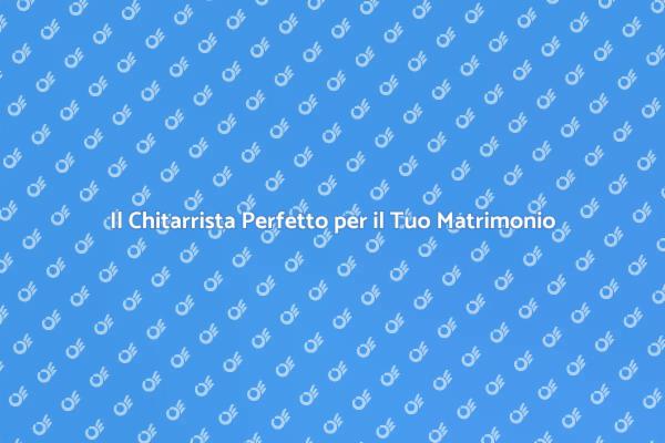 Musica Magica per il Tuo Matrimonio