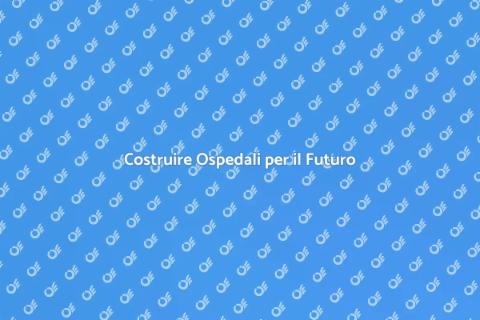 Costruzione Ospedale: Progetto Cruciale