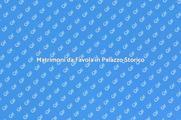 Matrimonio da Sogno in Palazzo Storico