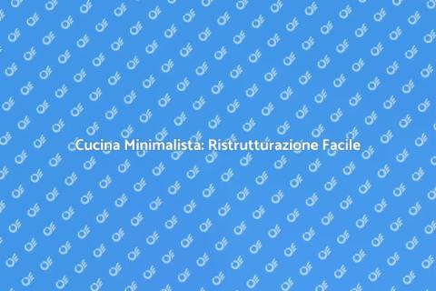 Ristrutturare Cucina Stile Minimalista