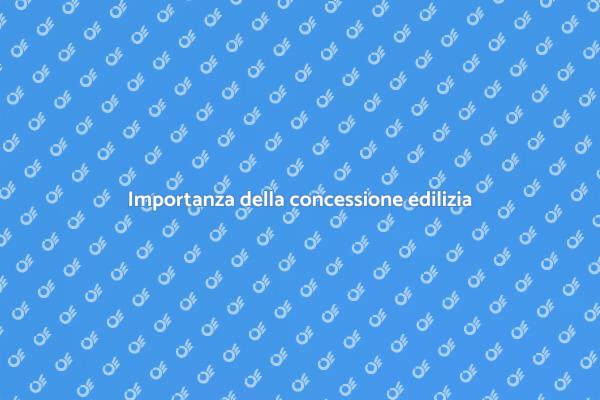 Concessione edilizia: guida pratica