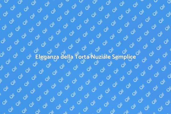 Semplicità e Stile: Torta Nuziale