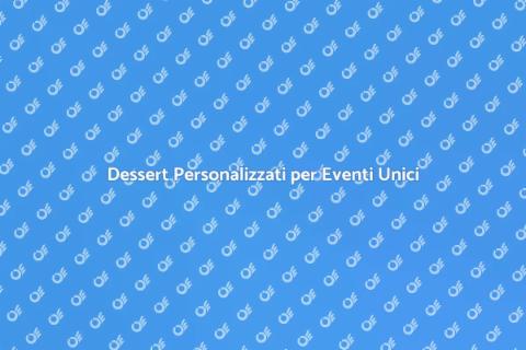 Personalizzare il Menu dei Dessert