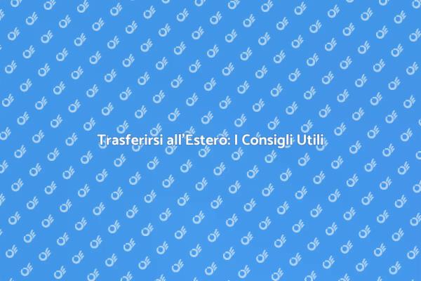 Trasferimento Internazionale: Cosa Sapere
