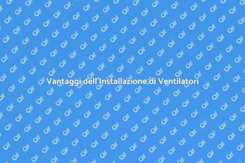 Installazione Ventilatore a Soffitto