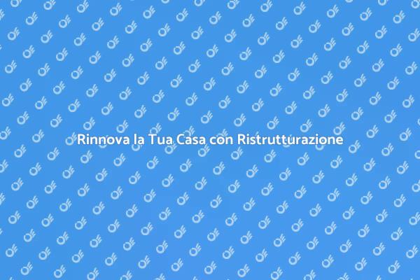 Ristrutturazione Esterna: Valorizza Spazi