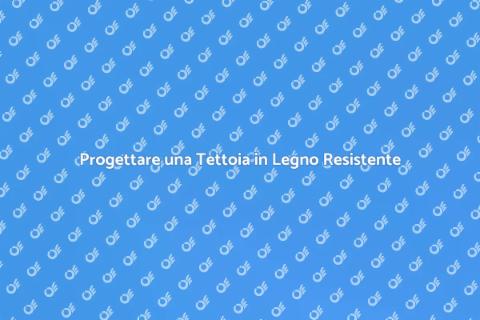Costruire una tettoia in legno resistente