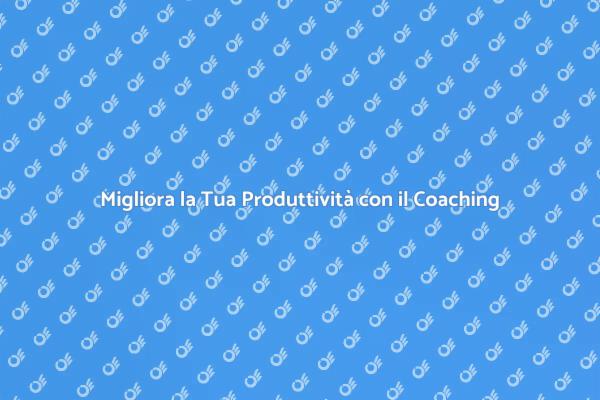 Raggiungi l'Eccellenza con il Coaching