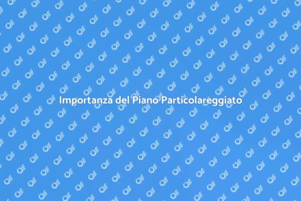 Fondamenti del Piano Particolareggiato