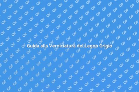 Verniciare Legno da Esterno Grigio