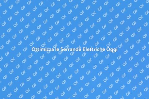 Serrande Elettriche: Efficienza Energetica