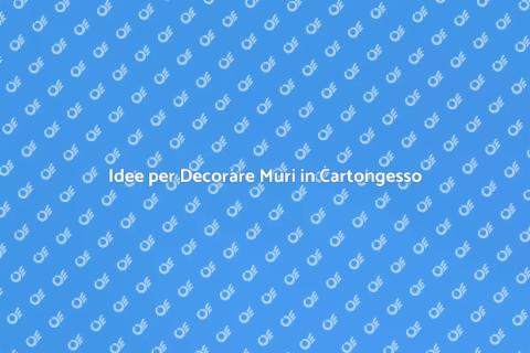Decorare un Muro in Cartongesso