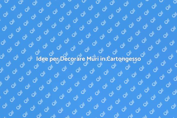 Come Decorare un Muro in Cartongesso