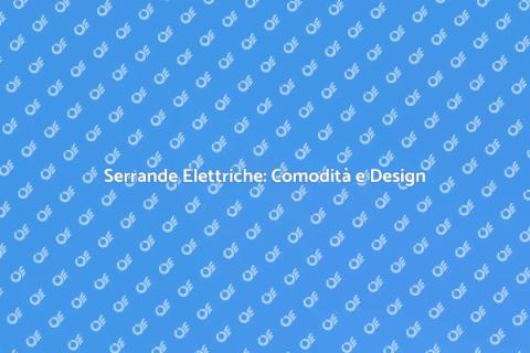 Motorizzazione Serrande Elettriche