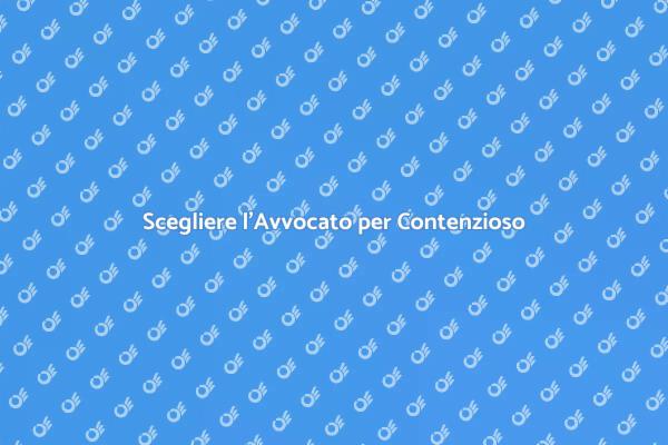 Come Scegliere l'Avvocato Giusto