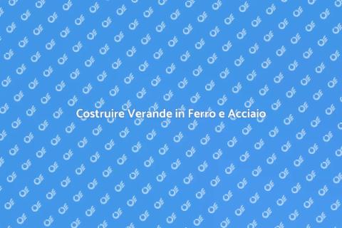 Veranda in Ferro Battuto: Guida Completa