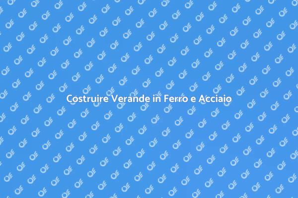 Realizza la tua Veranda da Sogno