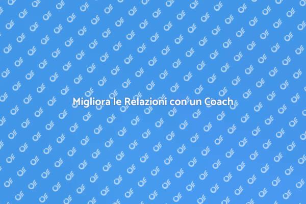 Potenzia le Tue Relazioni Oggi