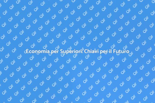 Economia: Fondamenti per il Futuro