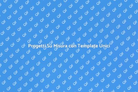 Template Personalizzato per Progetti Unici
