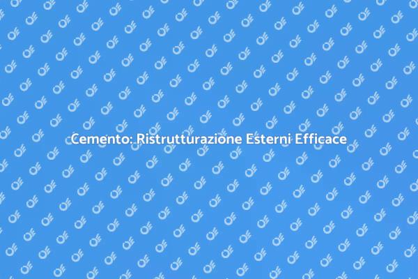 Trasforma gli Esterni con il Cemento