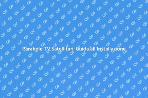 Installazione Parabole TV Satellitare