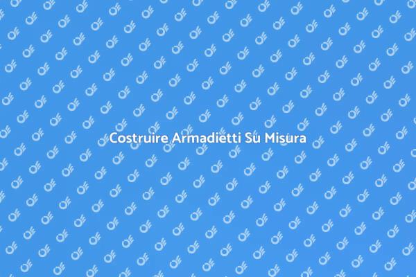 Armadietti Su Misura per Ogni Spazio