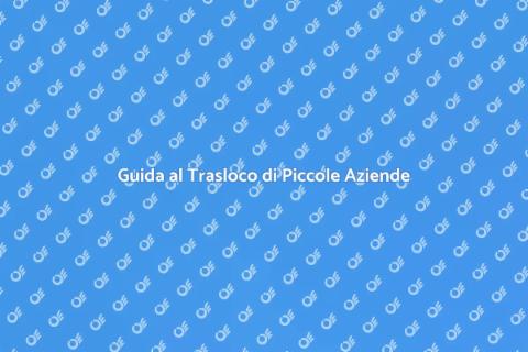 Traslocare una Piccola Azienda