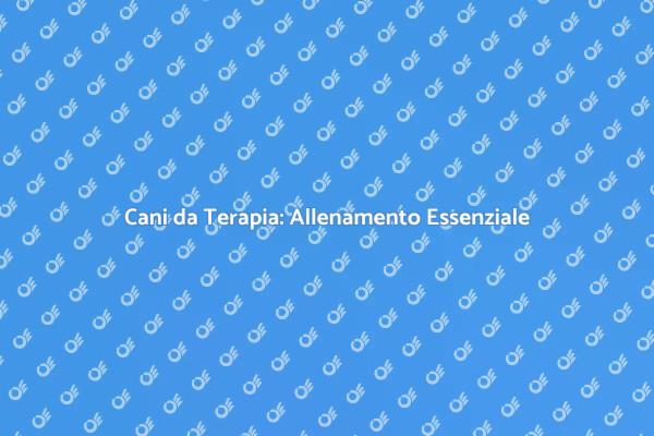 L'importanza dell'allenamento cani terapia