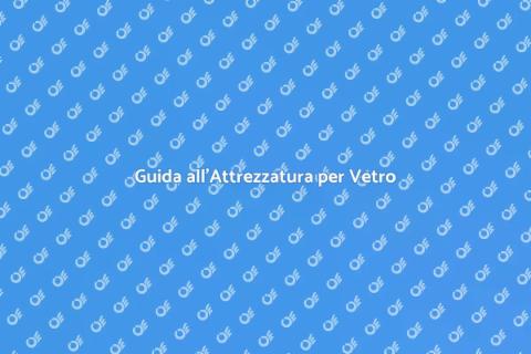Attrezzatura per la Produzione del Vetro