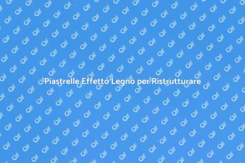 Ristrutturazione con Piastrelle Legno