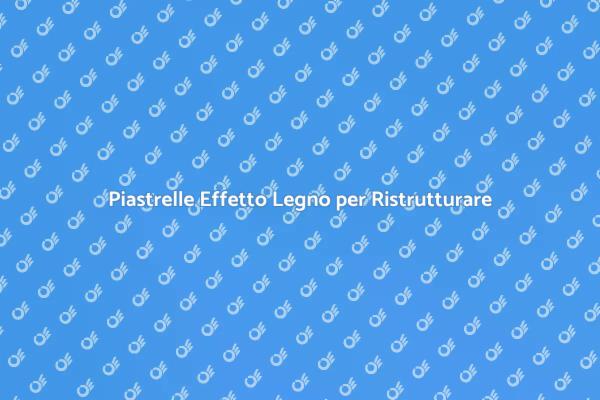 La Magia delle Piastrelle Effetto Legno