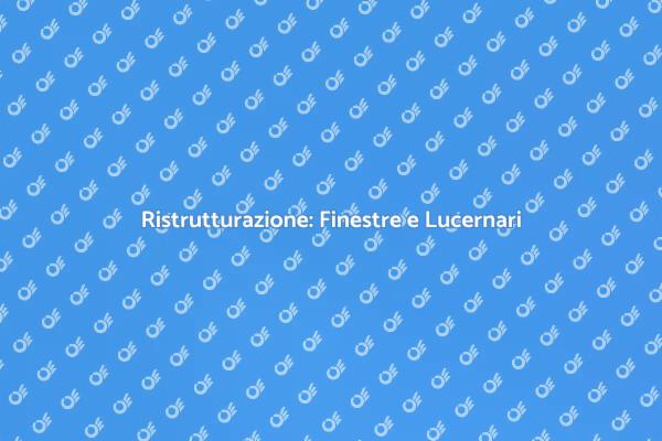 Illumina la Tua Casa con Finestre e Lucernari