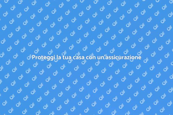 La guida per assicurare la tua casa