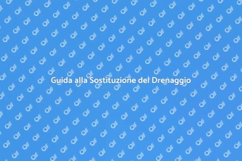 Sostituire il Tubo di Drenaggio