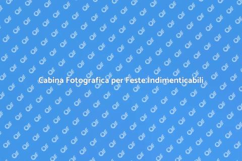 Affitto Cabina Fotografica Feste