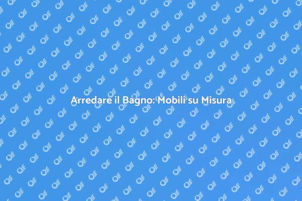 Progetta il Bagno dei Tuoi Sogni