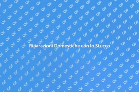 Stucco per Riparazioni Domestiche